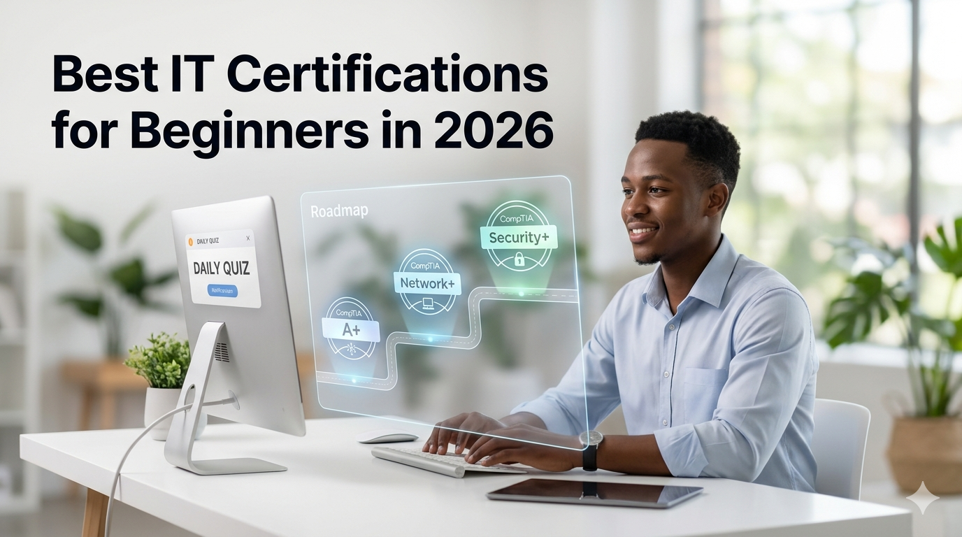 Best IT Certifications for Beginners in 2026 (Step-by-Step Roadmap)